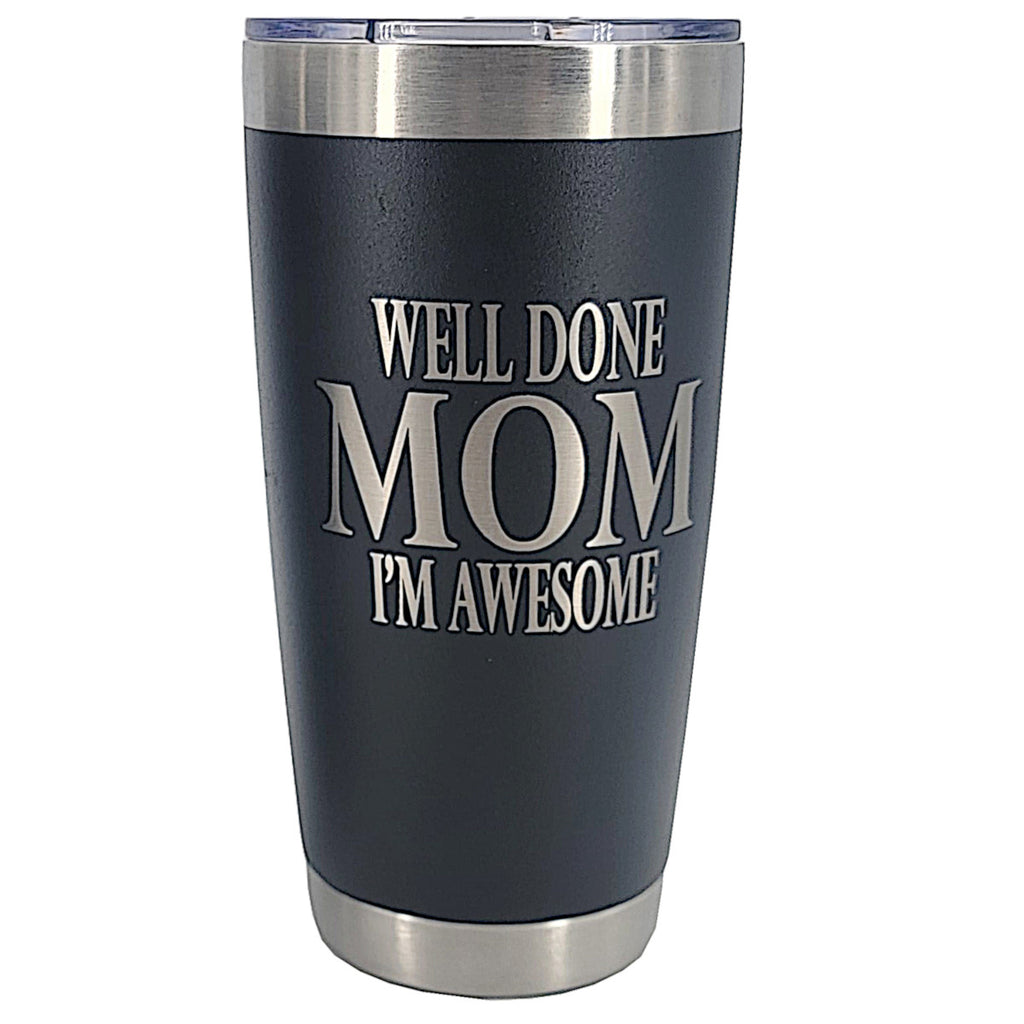 Thermo Tumblers - Well Done Mom and Dad