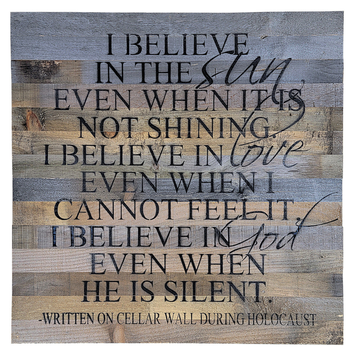 Reclaimed Wood Sign - I Believe In The Sun