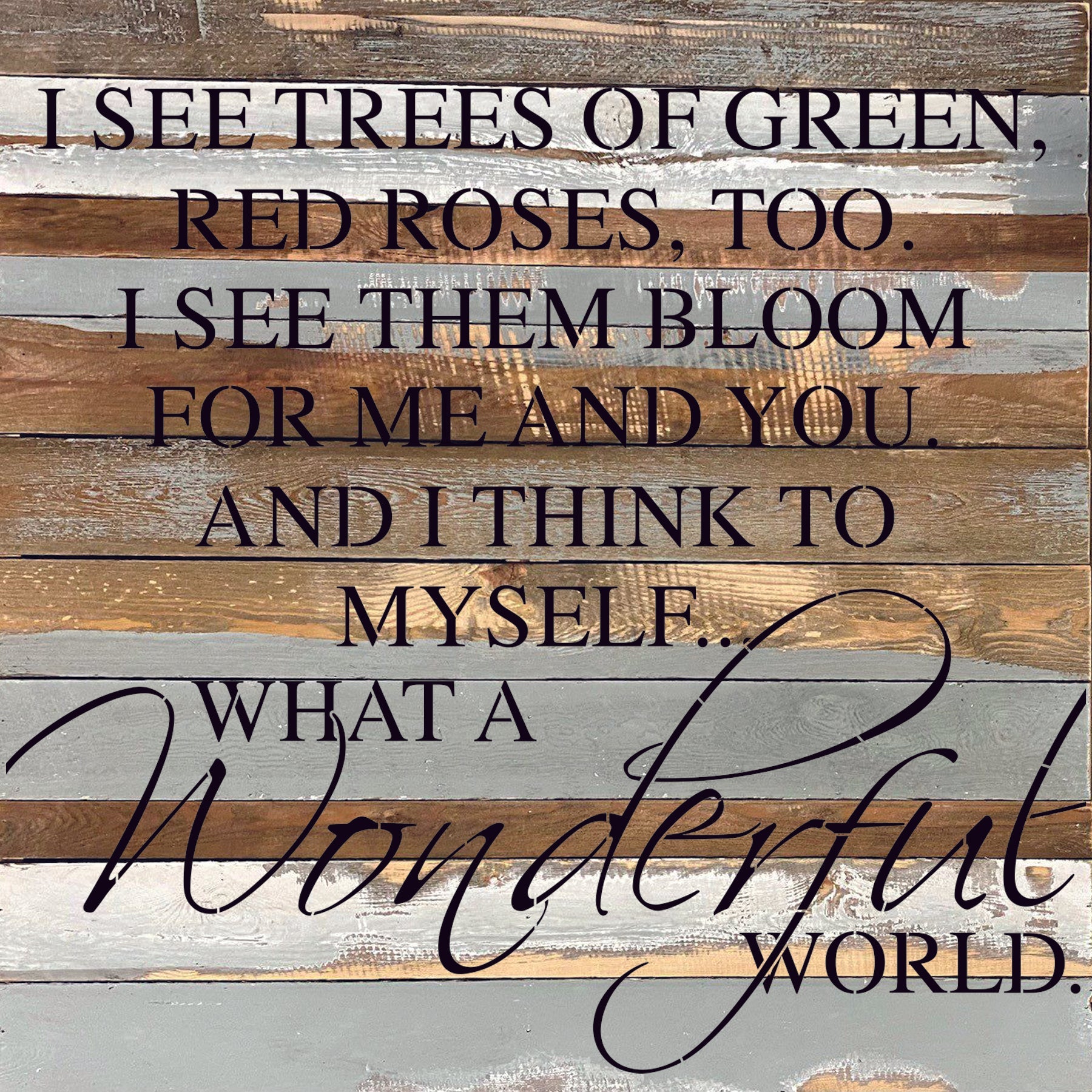 Reclaimed Wood Sign -- I See Trees of Green