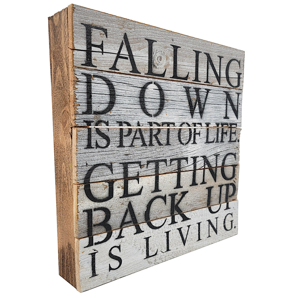 Reclaimed Wood Sign- Falling Down is Part of Life