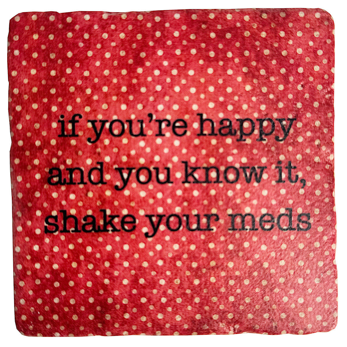 If You're Happy and You Know It, Marble Coaster