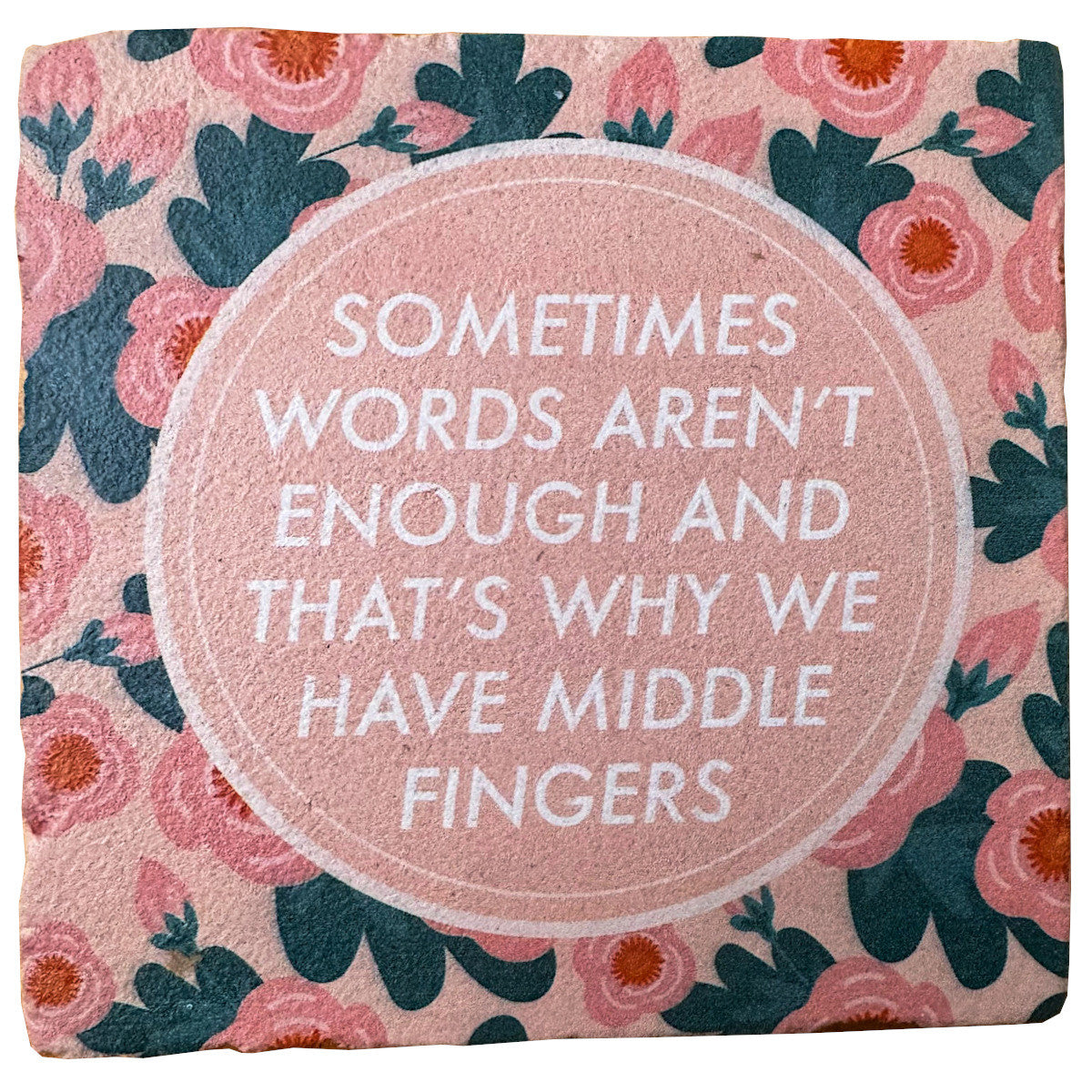 That's Why We Have Middle Fingers, Marble Coaster