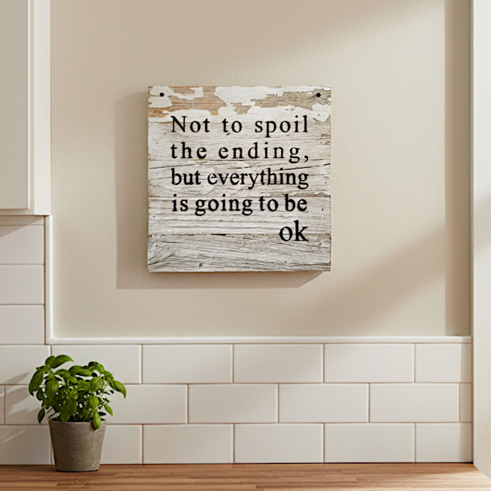 Reclaimed Wall Art - Not to spoil the ending