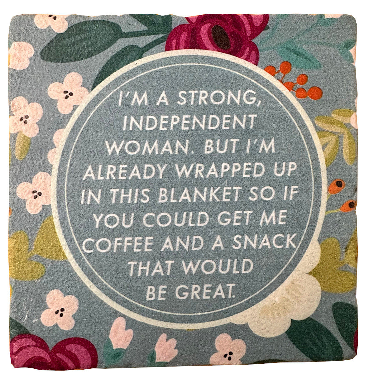 I'm A Strong, Independent Woman, Marble Coaster