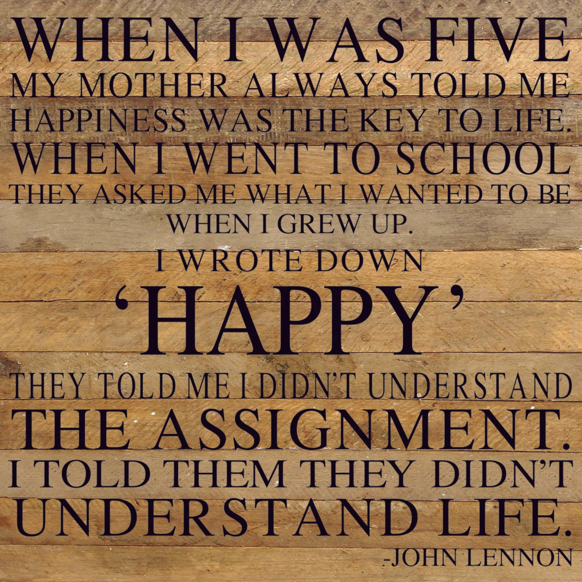 Reclaimed Wood Sign - When I Was Five - Lennon Quote