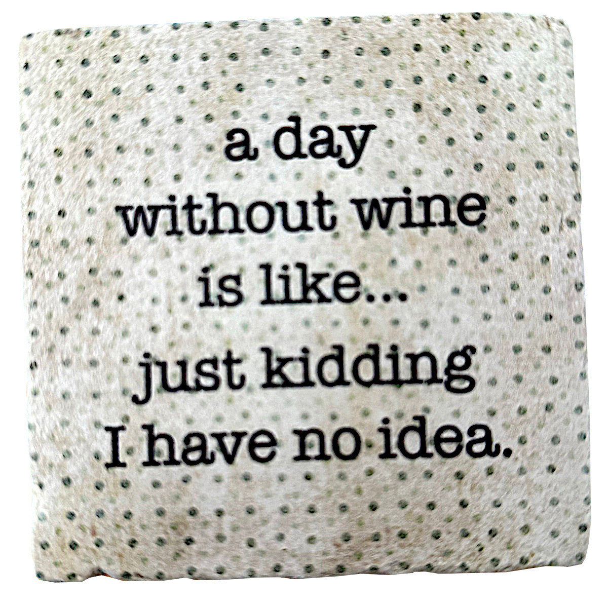 Day Without Wine, Marble Coaster
