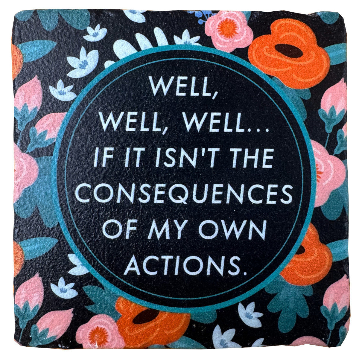 The Consequences Of My Own Action, Marble Coaster