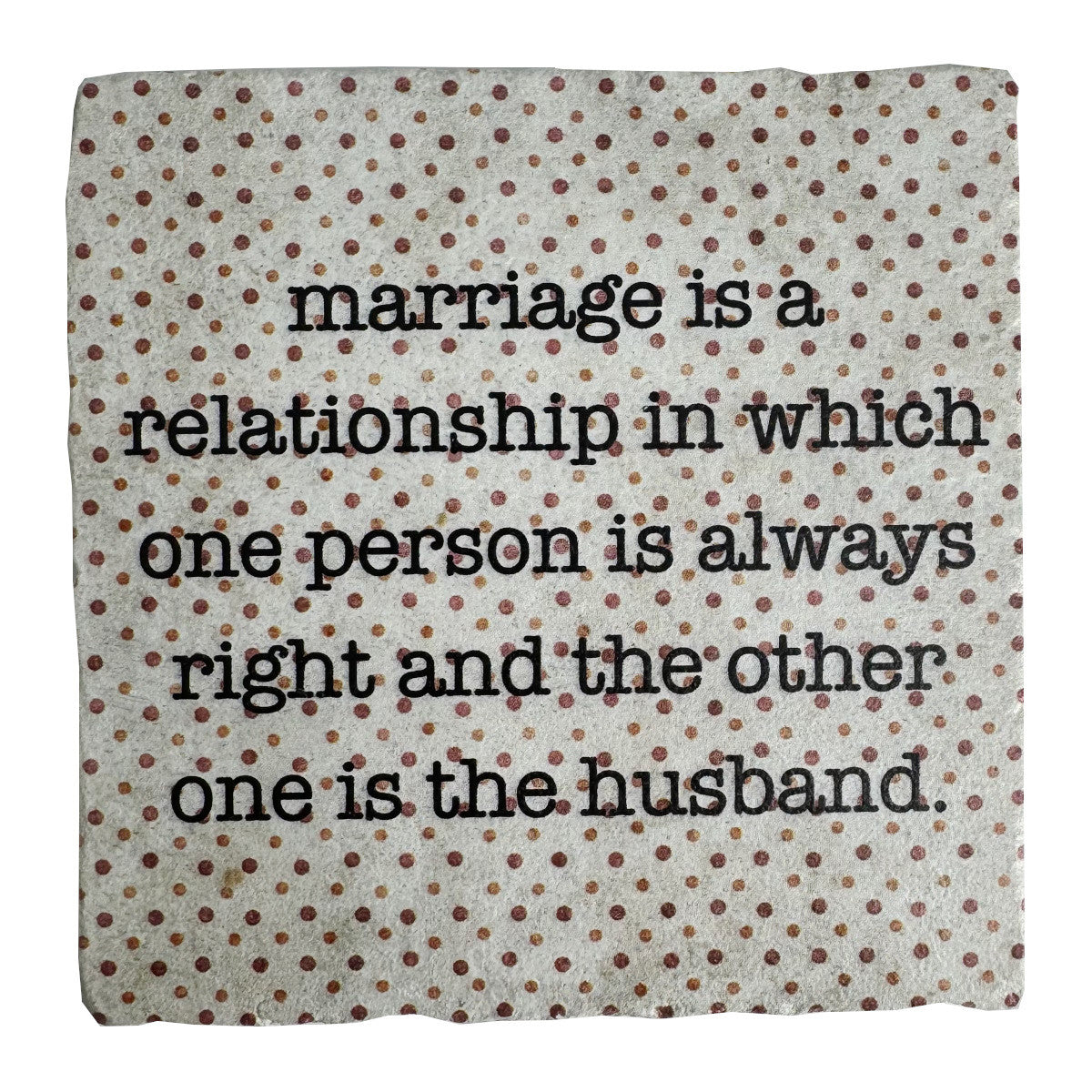 Marriage, Marble Coaster