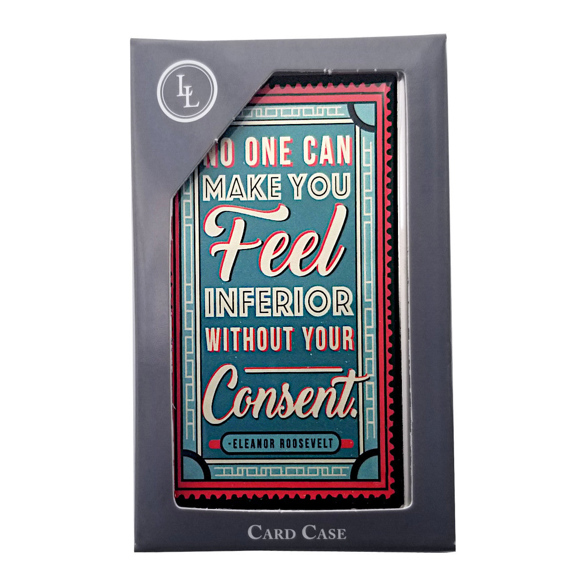 Card Case - Eleanor Roosevelt Quote