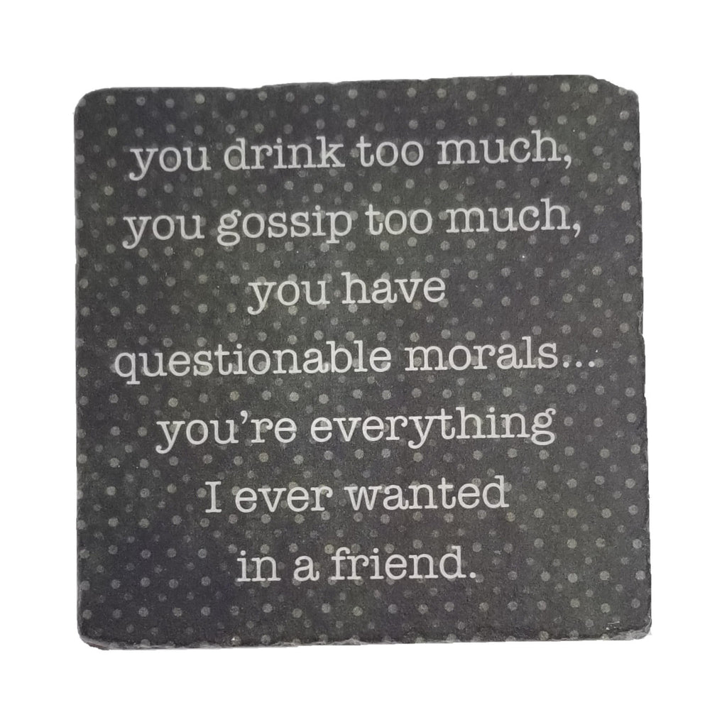 You Drink Too Much, Marble Coaster